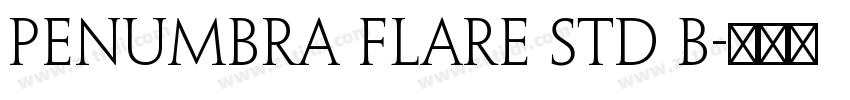Penumbra Flare Std B字体转换 Penumbra Flare Std B字体转换